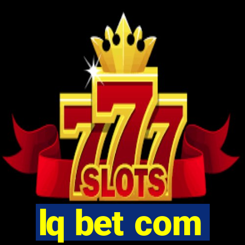 lq bet com